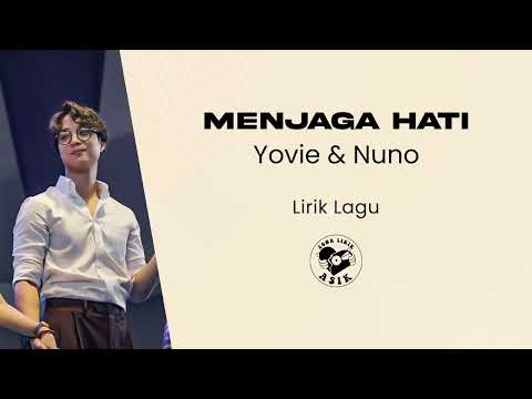 Yovie & Nuno - Menjaga Hati (Lirik Lagu)