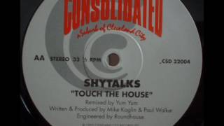 Shytalks - Touch the House (Yum Yum Remix)