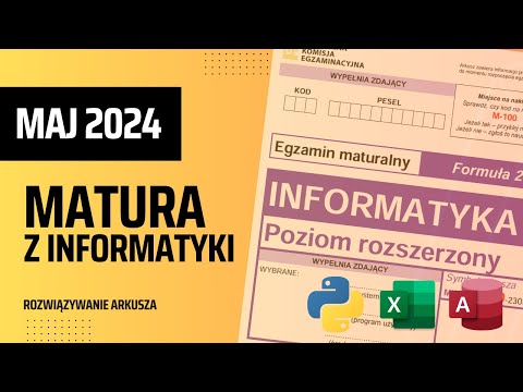 MATURA Z INFORMATYKI 2024 - FORMUŁA 2023 - ROZWIĄZANIE