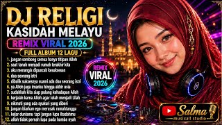 Download lagu 🔥 12 DJ RELIGI KASIDAH MELAYU REMIX VIRAL 2026 TERBARU | PALING MENYENTUH HATI & PENENANG JIWA mp3