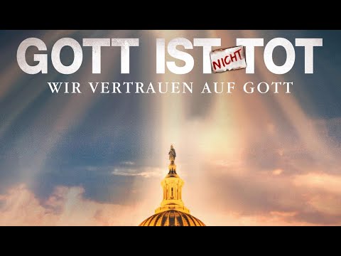Film: GOTT IST NICHT TOT - WIR VERTRAUEN AUF GOTT (Trailer, Deutsch)