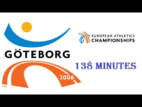 2006 European Athletics Championships 138 minutes