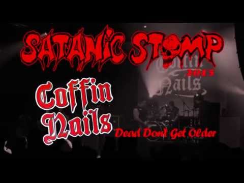 28th SATANIC STOMP • COFFIN NAILS • Dead Don't Get Older • (1080HD)