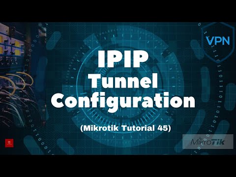 Mikrotik Tutorial 45: Configuring IPIP Tunnel in Mikrotik Router