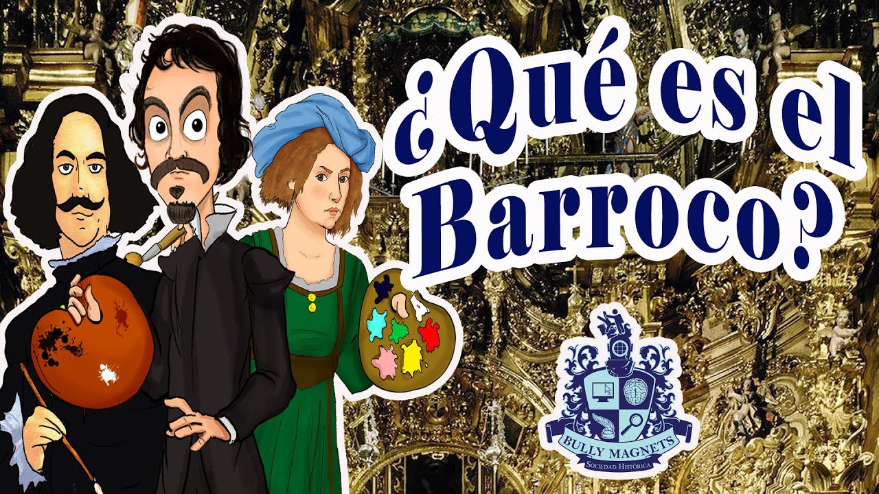 ¿Qué es el arte Barroco - Bully Magnets - Historia Documental