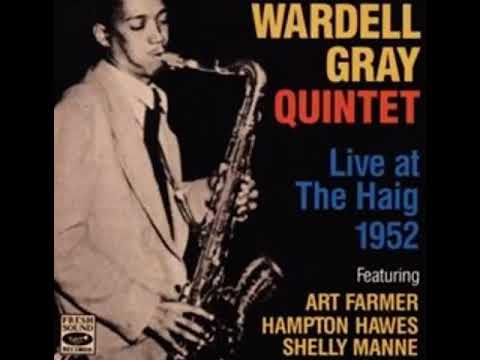 Wardell Gray - Live At The Haig (1952)