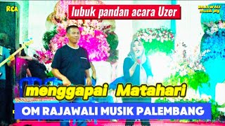 Download lagu Menggapai Matahari |  Om RAJAWALI MUSIK | acara Bpk UZER  | desa Lubuk pandan | semangus record mp3