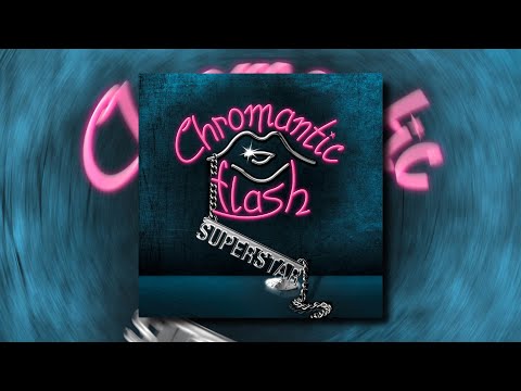 CHROMANTIC FLASH - Superstar (BRANDNEW Videosingle 2023) - German Glam Metal