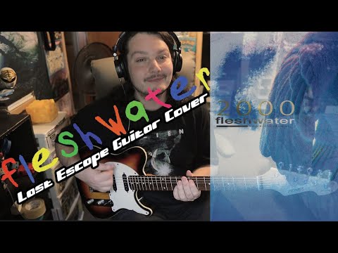 Thumbnail for Fleshwater - Last Escape [Guitar Cover] by Fleshwater