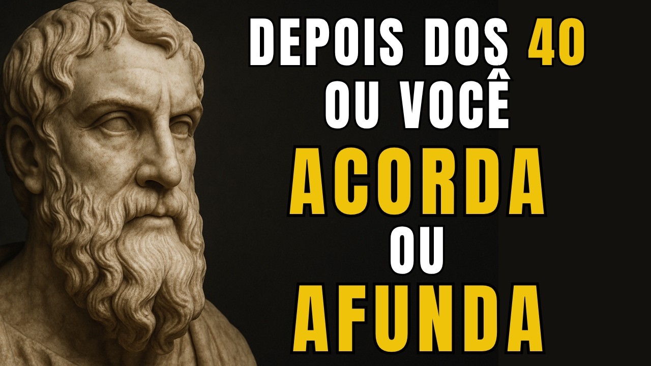 Depois dos 40, TODO HOMEM DEVERIA SABER DISSO (E POUCOS SABEM) | Estoicismo | Sabedoria Estoica