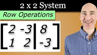 Solving a 2 x 2 System Using Matrix Row Operations (Gauss Jordan Row Reduced Echelon Form)
