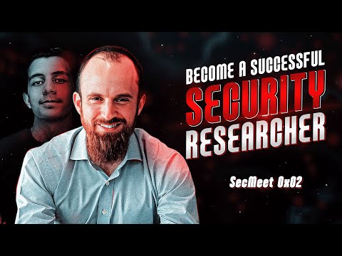How to Become a Successful Security Researcher | SecMeet 0x02