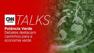 Vídeo: CNN Talks: Debates destacam caminhos para a economia verde | CNN MONEY
