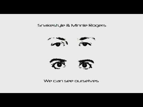 Snakestyle & Minnie Rogers - We Can See Ourselves (Dub Mix) (2013)
