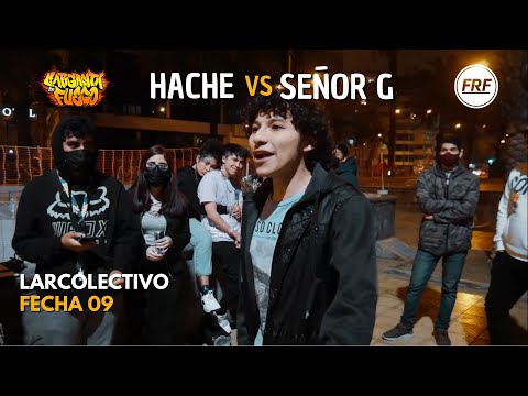 HACHE vs SEÑOR G - Cuartos | Larcolectivo: Garganta de Fuego (Fecha 09)