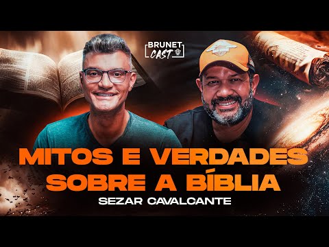 Como a Bíblia foi formada? Entenda o que são as escrituras | BrunetCast com SEZAR CAVALCANTE