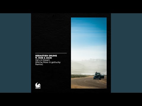 He's a Dream (Micha Moor & gotlucky Extended Remix)