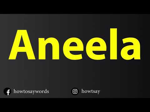 How To Pronounce Aneela