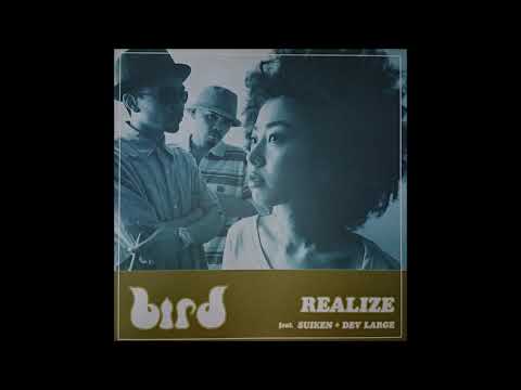 REALIZE - bird feat. SUIKEN + DEV LARGE