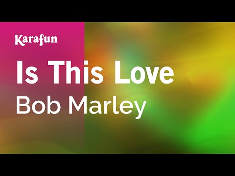Is This Love - Bob Marley | Karaoke Version | KaraFun