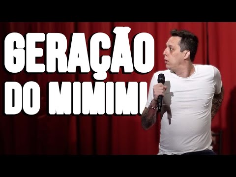 A GERAÇÃO MAIS MIMADA - NIL AGRA - STAND UP COMEDY
