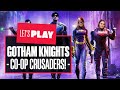 Let's Play Gotham Knights Co-op Gameplay! HOLY LIVE STREAMS, BATMAN!