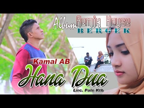 KAMAL AB - HANA DUA ( Album House Mix Bergek )