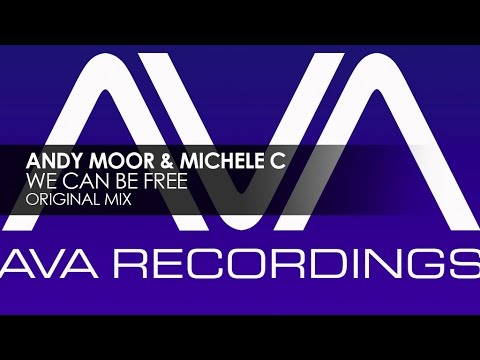 Andy Moor & Michele C - We Can Be Free