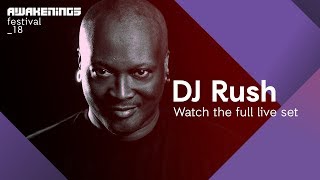 DJ Rush - Live @ Awakenings Festival 2018 Area Y