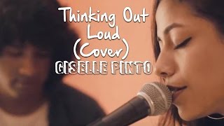 Thinking Out Loud (Cover) - Giselle Pinto feat. Shannon