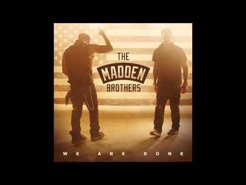 The Madden Brothers - We Are Done (Audio)