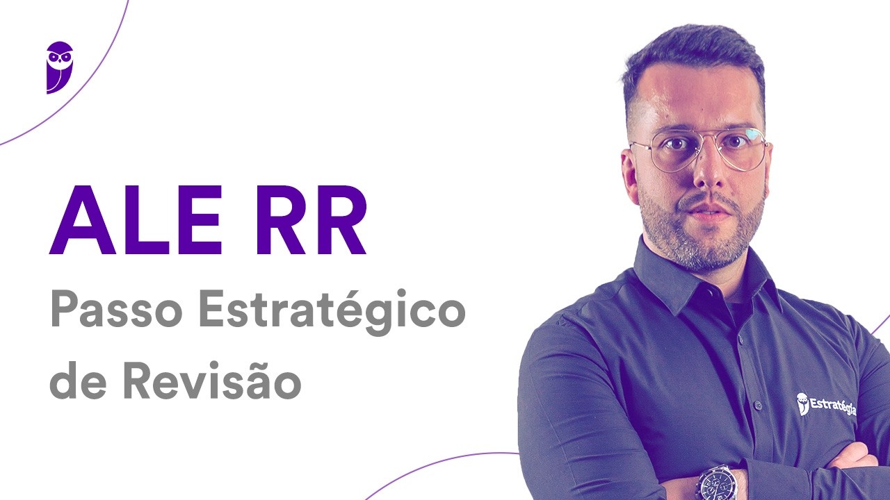 Concurso ALE RR: Passo Estratégico de Revisão
