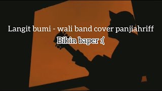 Download lagu Langit bumi Cover Panji ahriff (video lirik) mp3 Download lagu Langit bumi Cover Panji ahriff (video lirik) mp3