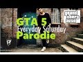 Everyday Saturday(ApoRed) in GTA (Parodie) Everyday Saturday(ApoRed) in GTA (Parodie)