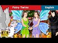 Fairy Twins Story in English | Stories for Teenagers | English Fairy Tales