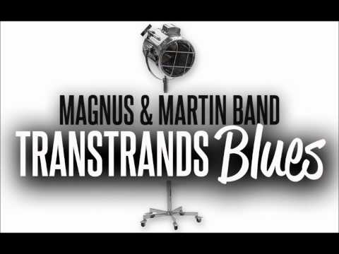 Magnus & Martin Band - Transtrands Blues (1989)