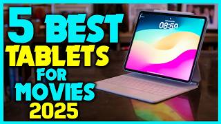 ✅Ultimate Review: Best Tablets For An Epic Movie Experience