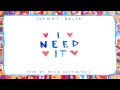 Johnny Balik - I Need It (Official Audio)