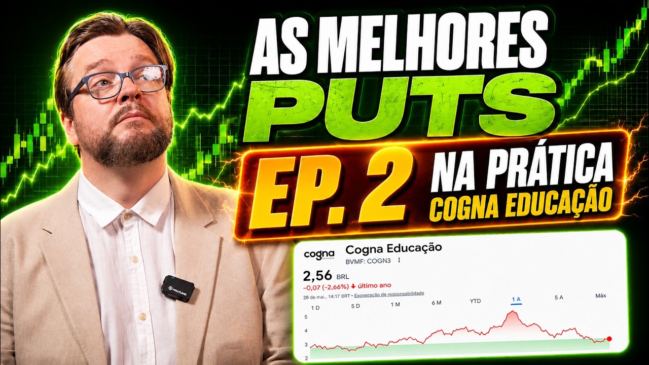 OPERAÇÃO NA PRÁTICA - COGNA EDUCAÇÃO | AS MELHORES PUTS EP. 2