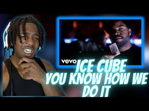 FIRST TIME HEARING Ice Cube - You Know How We Do It (REACTION)