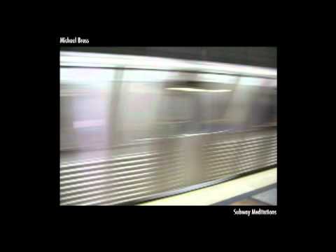 Michael Bross - Subway Meditation 12