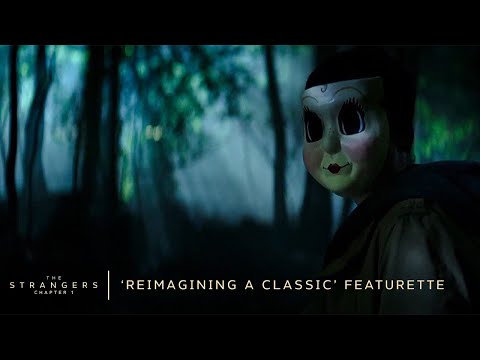 The Strangers: Chapter 1 (2024) | 'Reimagining a Classic' Featurette