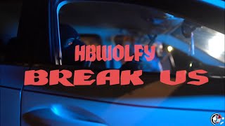 Hotboi Wolfy - Break Us (Official Music Video)
