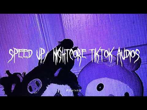 sped up/nightcore tiktok audios ♡ pt309
