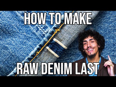 HOW TO MAKE RAW SELVEDGE DENIM JEANS LAST! (BETTER FADES)