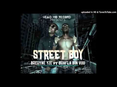Brehyne Yze_ ft_ Ghafla Bin Vuu_Street Boy-