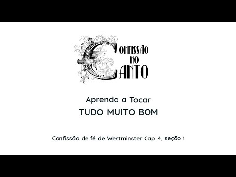Tudo Muito Bom! - Confissão no Canto