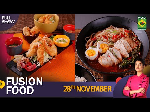 Fusion Food - 28 Nov 2022 - Recipes: Chinese Noodle Soup & Tempura Prawns - Chef Mahnoor Malik