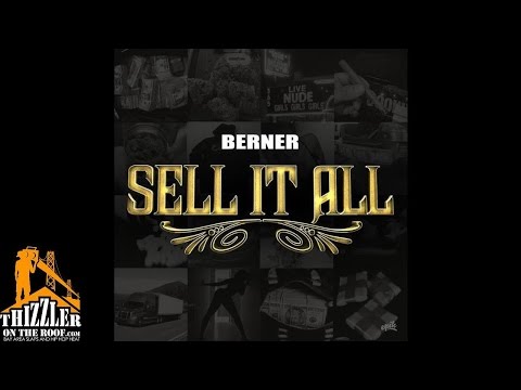 Berner - Sell It All [Thizzler.com]