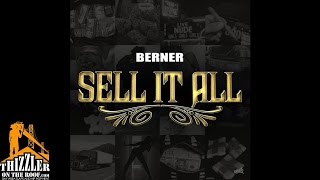 Berner - Sell It All [Thizzler.com]